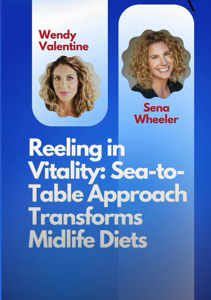 The Midlife Makeover Show: Reeling in Vitality: Sea-To-Table Approach Midlife Diet