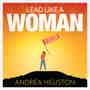 Lead Like A Woman: Podcast