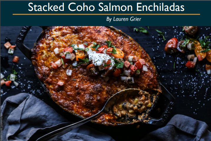 Stacked Coho Salmon Enchiladas